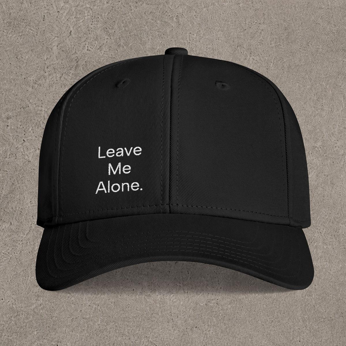 'Leave Me Alone ' - Embroidered Cap