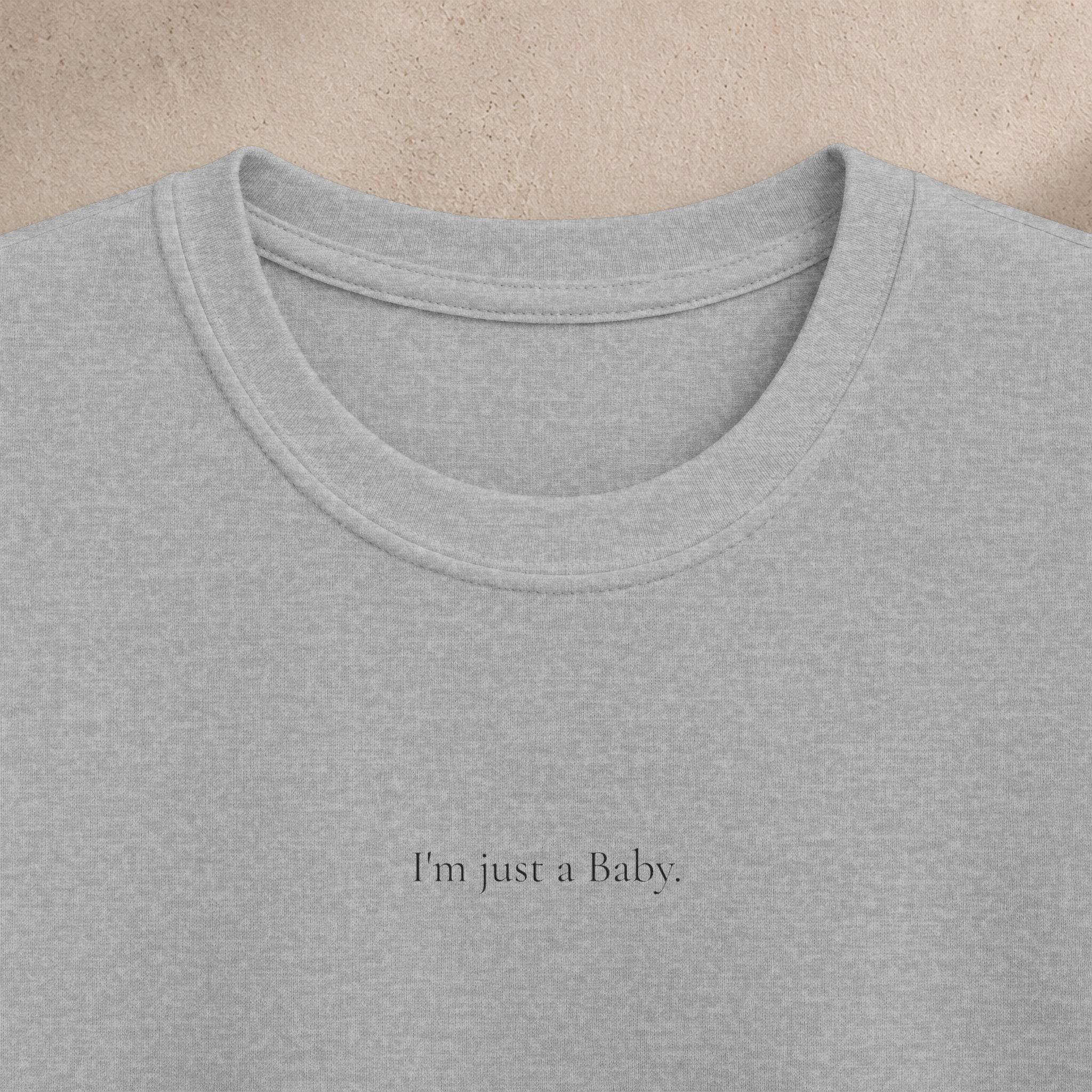 ' I'm Just A Baby '- Kids Tee