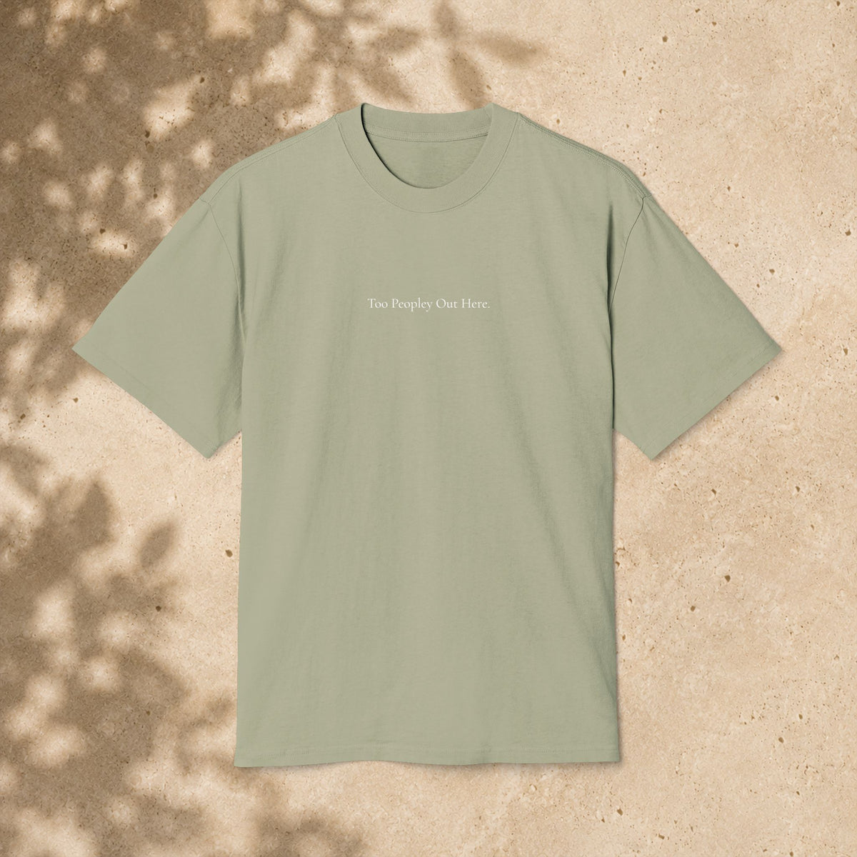 ' Too Peopley Out Here ' - Minimalist Faded Tee