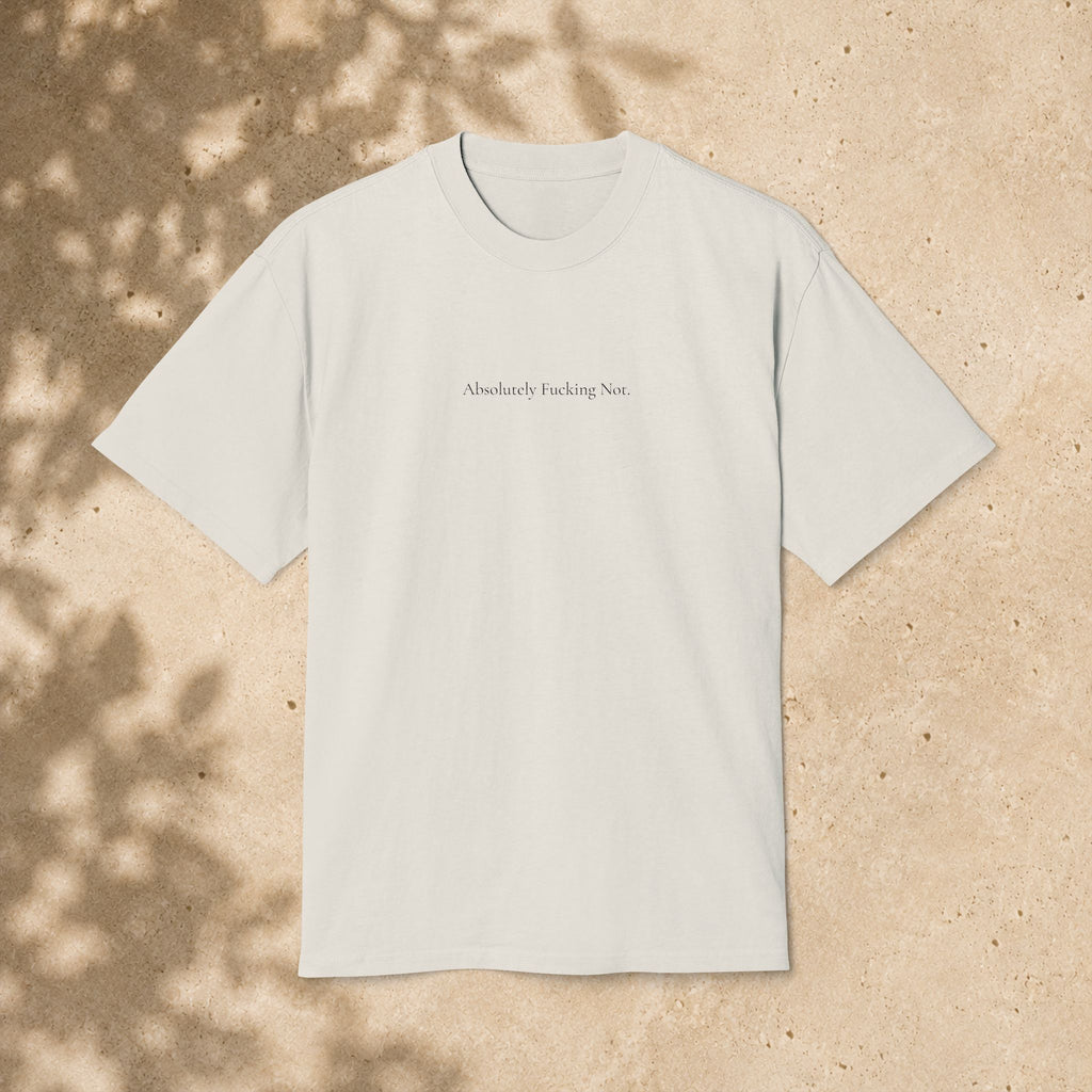 'Absolutely Not' - Minimalist Faded Tee