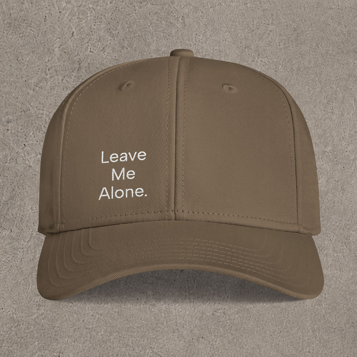 'Leave Me Alone ' - Embroidered Cap