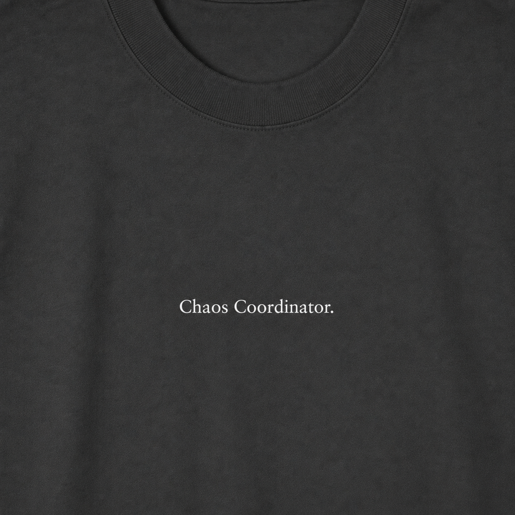 'Chaos Coodinator' - Minimalist Faded Tee