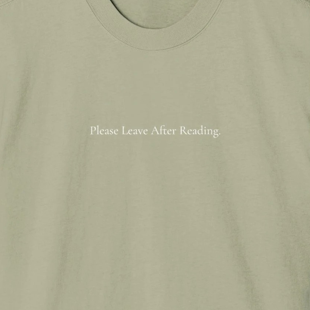 ' Please Leave After Reading This ' - Minimalist Faded Tee